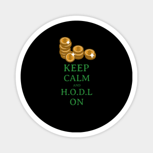 Keep Calm and H.O.D.L Magnet